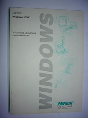 Windows 2000 Aufbau und Verwaltung eines Netzwerkes