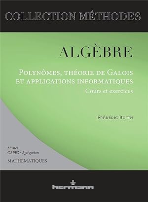 Immagine del venditore per algbre ; polynmes, thorie de Galois et applications informatiques venduto da Chapitre.com : livres et presse ancienne