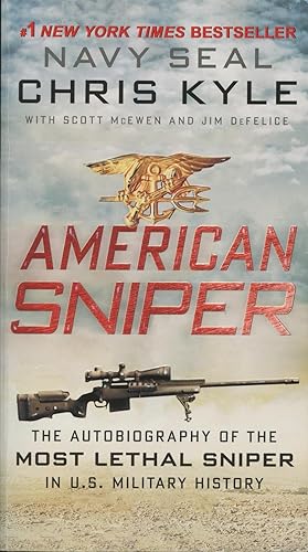 Seller image for American Sniper: The Autobiography Of The Most Lethal Sniper In U.S. Military History for sale by Kenneth A. Himber