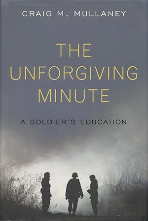 Seller image for The Unforgiving Minute: A Soldier's Education for sale by Kenneth A. Himber