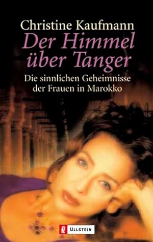 Seller image for Der Himmel ber Tanger: Die sinnlichen Geheimnisse der Frauen in Marokko for sale by Buchhandlung Loken-Books