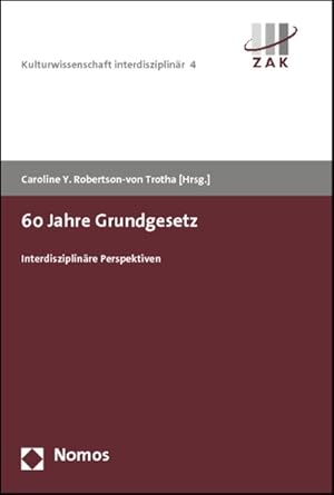 60 Jahre Grundgesetz: Interdisziplinäre Perspektiven