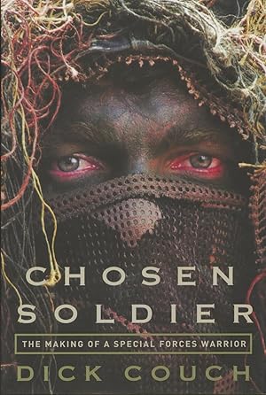 Chosen Soldier: The Making of a Special Forces Warrior