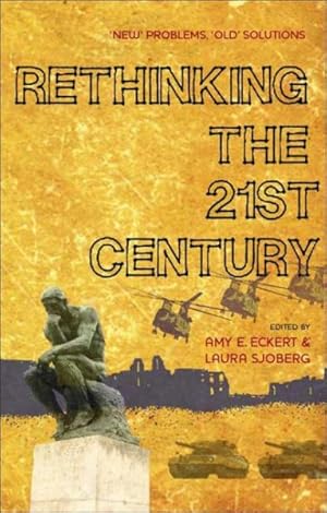 Seller image for Rethinking the 21st Century : 'New' Problems, 'Old' Solutions for sale by GreatBookPrices