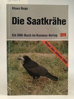 Die Saatkrähe. Vogel des Jahres 1986 Ein DBV-Buch im Kosmos-Verlag, Vogel des Jahres 1986