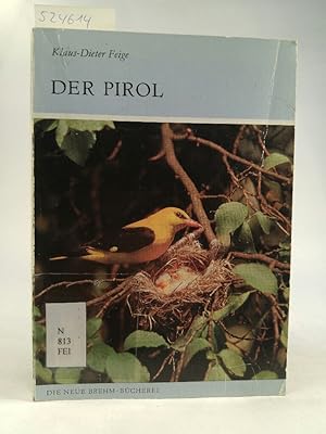 Bild des Verkufers fr Der Pirol Oriolus oriolus zum Verkauf von ANTIQUARIAT Franke BRUDDENBOOKS