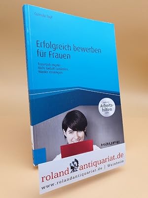 Erfolgreich bewerben für Frauen : Traumjob angeln. Mehr Gehalt rausholen. Wieder einsteigen