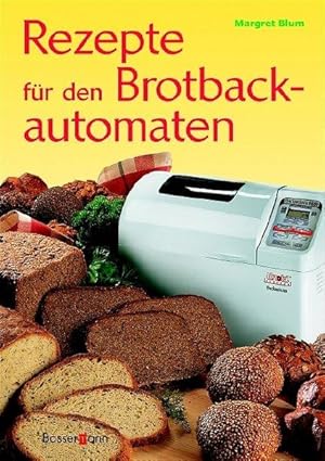 Rezepte für den Brotbackautomaten