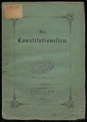 Die Constitutionellen. Vierte Auflage.