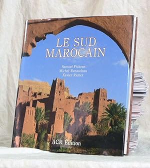 Bild des Verkufers fr Le Sud Marocain. zum Verkauf von Librairie In-Quarto
