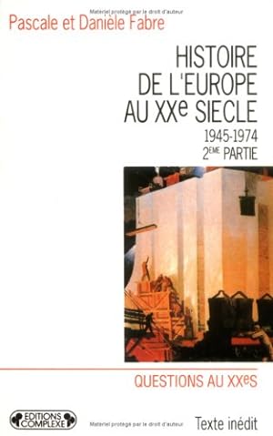 Image du vendeur pour Histoire de l'Europe au XX s T4:1945-1974 mis en vente par librairie philippe arnaiz