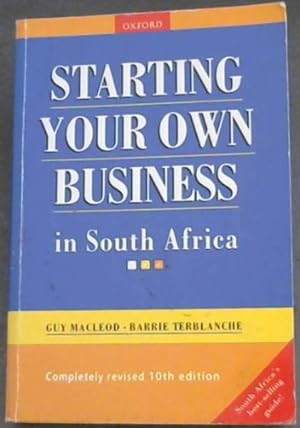 Image du vendeur pour Starting Your Own Business in South Africa - Completely revised 10th edition mis en vente par Chapter 1