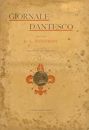 GIORNALE dantesco. Rassegna della letteratura italiana de' primi secoli; studi sopra Dante e il P...