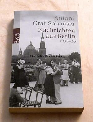 Imagen del vendedor de Nachrichten aus Berlin 1933-36 a la venta por HESPERUS Buchhandlung & Antiquariat