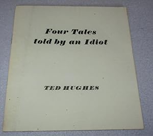 Imagen del vendedor de Four Tales told by an Idiot (Limited Edition) a la venta por Bramble Books