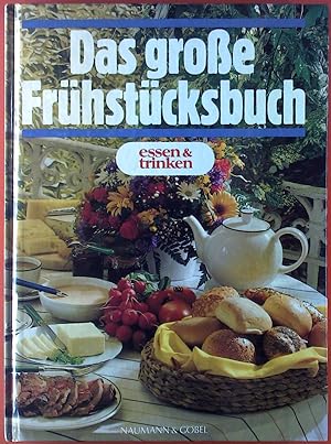 Bild des Verkufers fr Das groe Frhstcksbuch. Essen und Trinken. zum Verkauf von biblion2