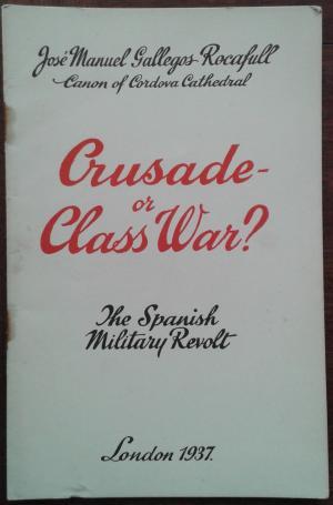 Imagen del vendedor de CRUSADE OR CLASS WAR? THE SPANISH MILITARY REVOLT. a la venta por Graham York Rare Books ABA ILAB