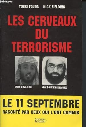 Bild des Verkufers fr Les cerveaux du terrorisme - rencontre avec Ramzi Binalchibh et Khalid Cheikh Mohammed, numro 3 d'Al-Qada zum Verkauf von Le-Livre
