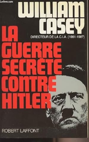 Bild des Verkufers fr La guerre secrte contre Hitler zum Verkauf von Le-Livre