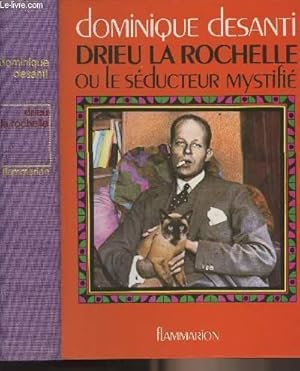 Bild des Verkufers fr Drieu La Rochelle ou le sducteur mystifi zum Verkauf von Le-Livre