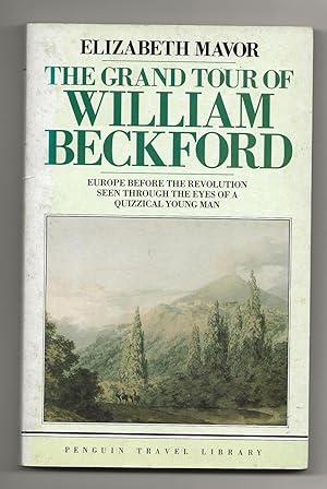 Bild des Verkufers fr The Grand Tour of William Beckford (Travel Library) zum Verkauf von Frances Wetherell