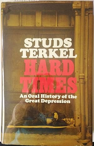 Seller image for HARD TIMES AN ORAL HISTORY OF THE GREAT DEPRESSION for sale by Aah Rare Chicago
