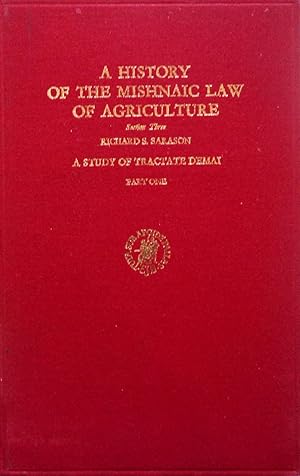 Image du vendeur pour A History of the Mishnaic Law of Agriculture: Section Three, A Study of Tractate Demai (Studies in Judaism in Late Antiquity) mis en vente par School Haus Books