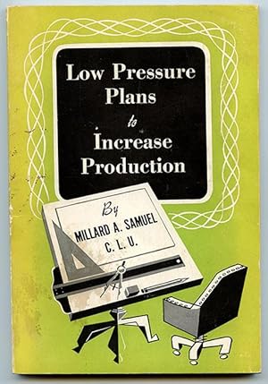 Immagine del venditore per Low-Pressure Plans For Increasing Production (Low Pressure Plans to Increase Production) venduto da Book Happy Booksellers