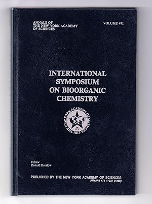 Imagen del vendedor de International Symposium on Bioorganic Chemistry (Annals of the New York Academy of Sciences; volume 471) a la venta por Uncommon Works