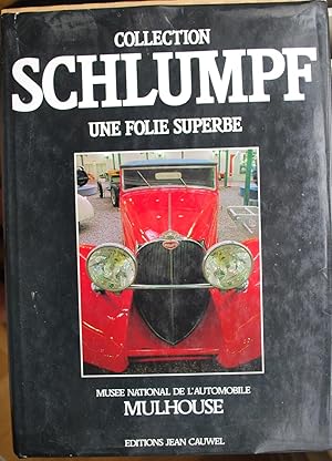 Seller image for Collection Schlumpf, une folie superbe. for sale by ShepherdsBook