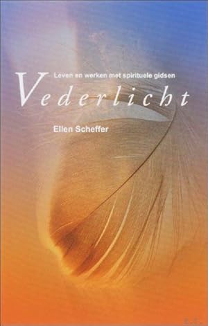 Imagen del vendedor de Vederlicht leven en werken met spirituele gidsen. a la venta por BOOKSELLER  -  ERIK TONEN  BOOKS