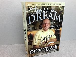 Seller image for DICK VITALE LIVING A DREAM : Reflections on 25 Years Sitting in the Best Seat in the House for sale by Gibbs Books