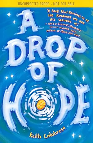 Immagine del venditore per A Drop of Hope [Uncorrected Proofs] venduto da Kayleighbug Books, IOBA