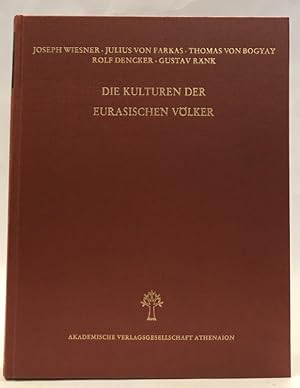 Seller image for Die Kulturen der eurasischen Vlker: Die Kulturen der frhen Reitervlker / Die Kultur der Ungarn / Die Kultur Finnlands / Vlker und Kulturen Nordeurasiens. Mit 349 Abb. und 4 Farbtafeln for sale by Der Buchfreund