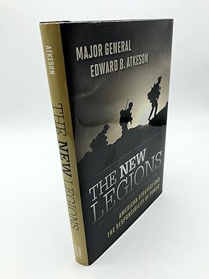 Imagen del vendedor de The New Legions: American Strategy and the Responsibility of Power a la venta por Shadyside Books