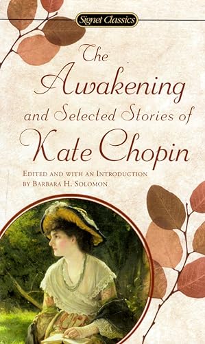Seller image for The Awakening and Selected Stories of Kate Chopin for sale by Kayleighbug Books, IOBA