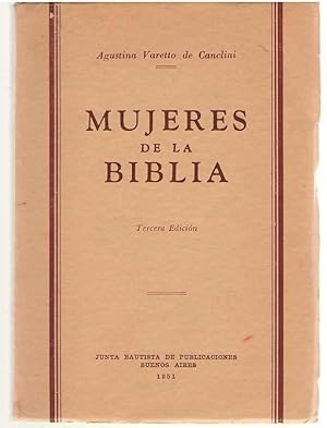 Seller image for Mujeres De La Biblia Tercera Edicion for sale by Dan Glaeser Books
