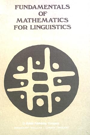 Image du vendeur pour Fundaments of Mathematics for Linguistics. mis en vente par books4less (Versandantiquariat Petra Gros GmbH & Co. KG)