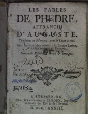 Les fables de Phedre, affranchi d' Auguste. Traduites en Frauçois, avec le Latin à côté. Pour ser...