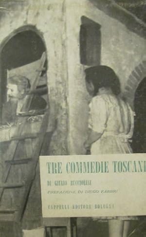 Imagen del vendedor de Tre commedie toscane: La Fiera dell'Impruneta - La baronessa schiccherona - La fine del mondo. a la venta por FIRENZELIBRI SRL