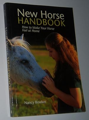 NEW HORSE HANDBOOK: Settling in Safely at a New Stable