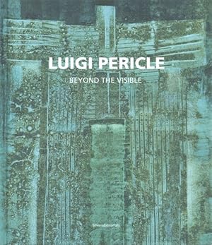 Bild des Verkufers fr Luigi Pericle : Beyond the Visible zum Verkauf von GreatBookPrices