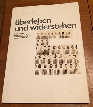 uberleben und widerstehen: Zeichnungen von Haftlingen des Konzentrationslagers Auschwitz 1940-46....