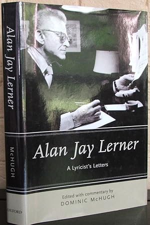 Alan Jay Lerner: A Lyricist's Letters