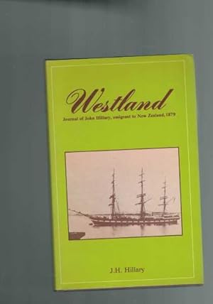 Seller image for Westland: Journal of John Hillary Emigrant to New Zealand 1879 for sale by Berry Books