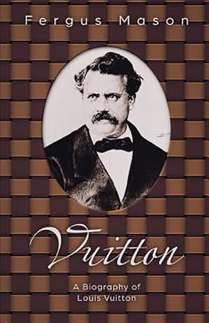 Seller image for Vuitton: A Biography of Louis Vuitton for sale by GreatBookPrices