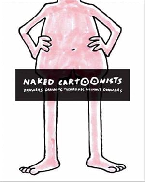 Bild des Verkufers fr Naked Cartoonists zum Verkauf von primatexxt Buchversand
