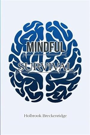 Imagen del vendedor de Mindful Survival a la venta por GreatBookPrices