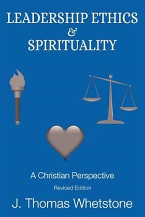 Seller image for Leadership Ethics & Spirituality: A Christian Perspective for sale by GreatBookPrices