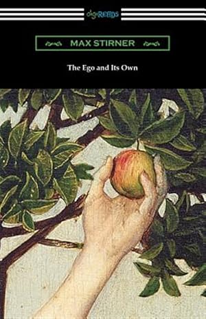 Imagen del vendedor de The Ego and Its Own a la venta por GreatBookPrices